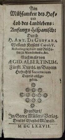 Von Mühsamkeit des Hof- und Lob des Landlebens
