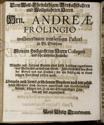 Dem Woll-Ehrwürdigen/ Großachtbahren und Wollgelahrten Herrn Hrn. Andreæ Frölingio [...]