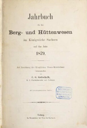 Jahrbuch für das Berg- und Hüttenwesen im Königreiche Sachsen. 1879