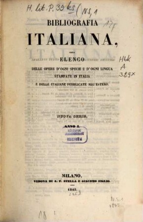 Bibliografia italiana : ossia elenco generale delle opere d'ogni specie e d'ogni lingua stampate in Italia e delle italiane pubblicate all'estero. 11 = 1 (N.S.) 1845