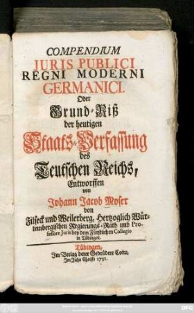 Compendium Juris Publici Regni Moderni Germanici. Oder Grund-Riß der heutigen Staats-Verfassung des Teutschen Reichs