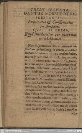 Thesis Secunda. Dantur Morbi Totius Substantiae. Explicatio & Confirmatio per Questiones