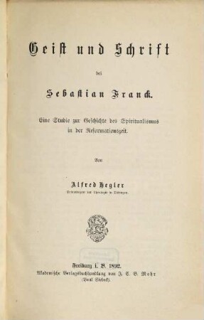 Geist und Schrift bei Sebastian Franck : eine Studie zur Geschichte des Spiritualismus in der Reformationszeit