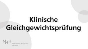 Klinische Gleichgewichtsprüfung: Leitsymptom Schwindel - MHH