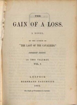 The Gain of a Loss : A Novel. By the Author of "The Last of the Cavaliers.". I