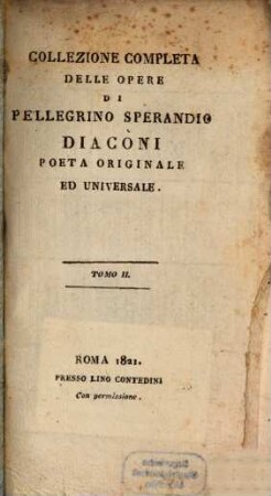 Collezione completa delle Opere di Pellegrino Sperandio poeta originale ed universale. 2