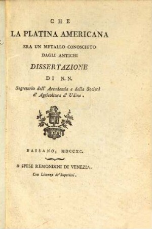 Dissertazione che la platina americana era un metallo conosciuto dagli antichi Dissertazione