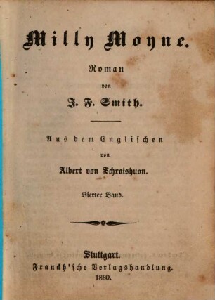 Milly Moyne : Roman von J. F. Smith. Aus dem Englischen von Albert von Schraishuon. 4