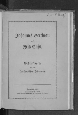 Johannes Bertheau und Fritz Enss : Gedenkworte aus dem hamburgischen Johanneum