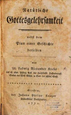 Natürliche Gottesgelehrsamkeit : nebst dem Plan einer Geschichte derselben