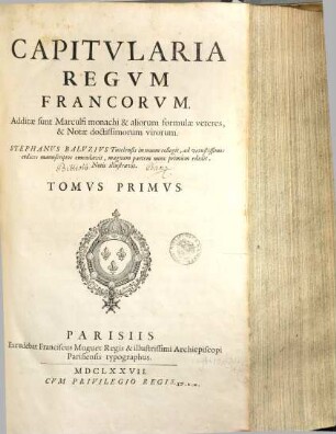 Capitvlaria Regvm Francorvm : additae sunt Marculfi monachi & aliorum formulae veteres, & Notae doctissimorum virorum, 1