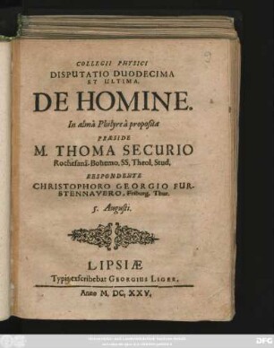 Collegii Physici Disputatio Duodecima Et Ultima. De Homine