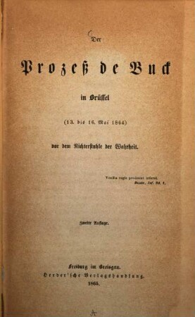 Der Prozeß de Buck in Brüssel (13. bis 16. Mai 1864) vor dem Richterstuhle der Wahrheit