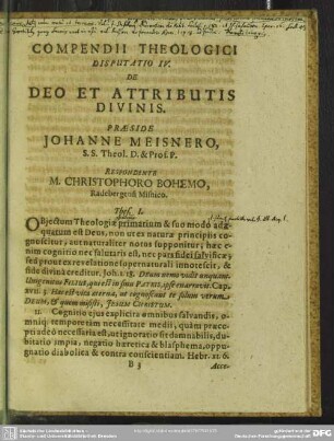 Disputatio IV. De Deo Et Attributis Divinis, Praeside Johanne Meisnero, ... Respondente M. Christophoro Bohemo