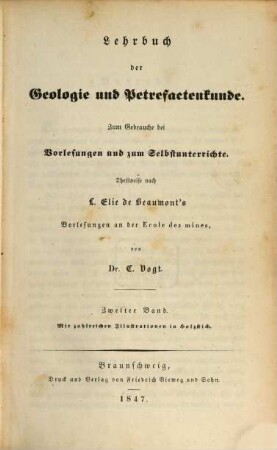 Lehrbuch der Geologie und Petrefactenkunde : theilweise nach Elie de Beaumont's Vorlesungen an der Ecole des Mines ; [ab 2. Aufl.:] zum Gebrauche bei Vorlesungen und zum Selbstunterrichte, 2