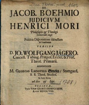 De Jacob. Boehmio Judicium [Iudicium] Henrici Mori ... Publica Disputatione discussum & Ventilatum
