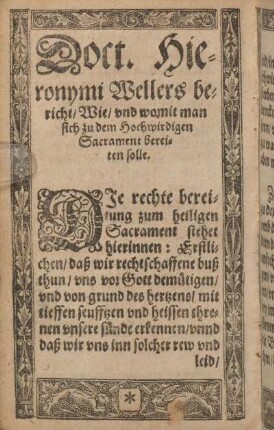 Doct. Hieronymi Wellers bericht / Wie / und womit man sich zu dem Hochwirdigen Sacrament bereiten solle.