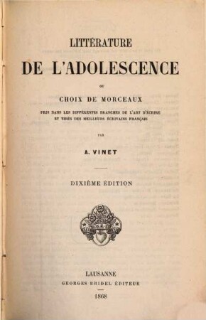 Chrestomathie française ou choix de morceaux tirés des meilleurs écrivains français : Ouvrage destiné à servir d'application méthodique et progressive à un cours régulier de langue française, 2
