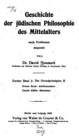Geschichte der jüdischen Philosophie des Mittelalters / nach Problemen dargest. von David Neumark