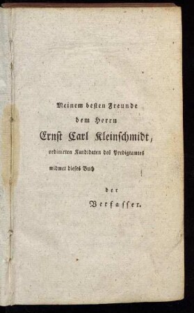 Meinem besten Freunde dem Herrn Ernst Carl Kleinschmidt,[...]