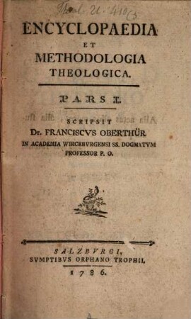 Encyclopaedia et methodologia theologica. 1