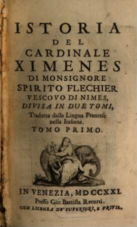 Istoria del cardinale Ximenes : tradotta dalla lingua Francese nella Italiana, 1