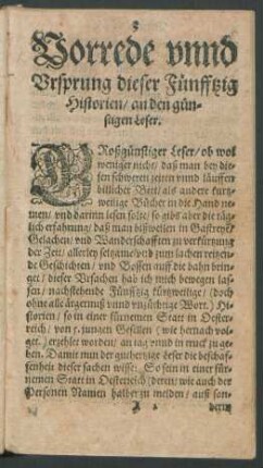 Vorrede unnd Ursprung dieser Fünfftzig Historien/ an den günstigen Leser.