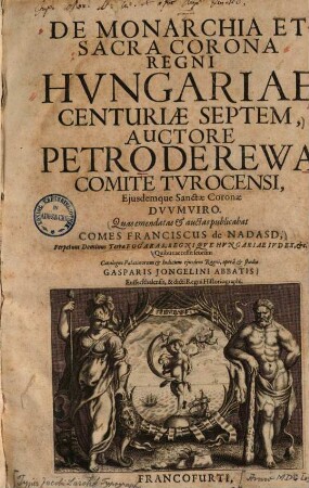 De monarchia et sacra corona regni Hungariae centuriae septem