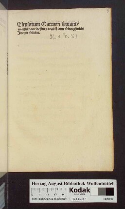 Elegiacum Carmen Lactancy magni poete de situ paradisi ortu obituq[ue] fenicis Incipit feliciter