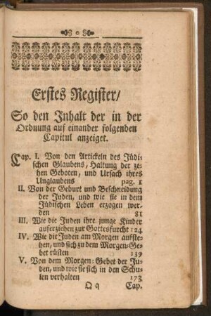 Erstes Register/ so den Inhalt der in der Ordnung auf einander folgenden Capitul anzeiget