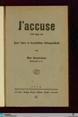 "J'accuse" : zwei Jahre in französischer Gefangenschaft