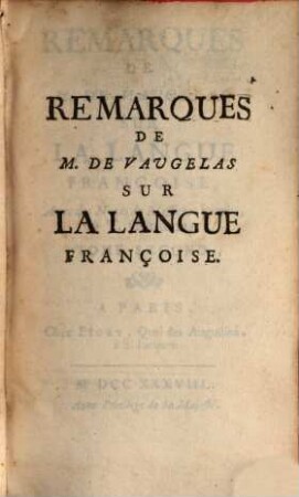 Remarques De M. De Vaugelas Sur La Langue Françoise, 2