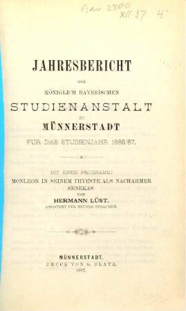 Jahresbericht der Königlich Bayerischen Studienanstalt zu Münnerstadt. 1886/87