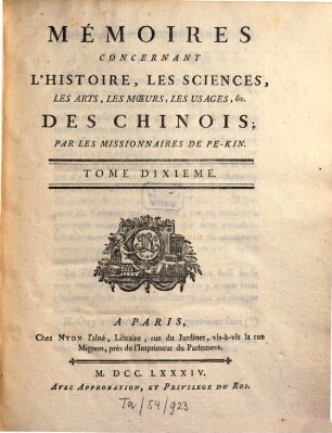 Mémoires concernant l'histoire, les Sciences, les Arts des Chinois, 10