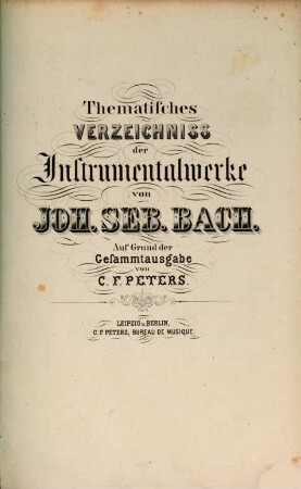 Thematisches Verzeichnis der Instrumentalwerke von Joh[ann] Seb[astian] Bach