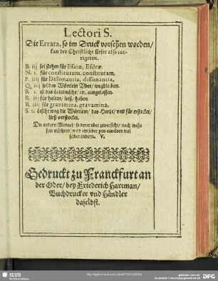 Lectori S. Die Errata, so im Druck vorsehen worden, kan der Christliche Leser also corrigiren