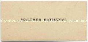 Visitenkarte des Reichsaußenministers Walther Rathenau aus der Sammlung des Reichskanzlers Marx / ohne Zuordnung - Sachkonvolut