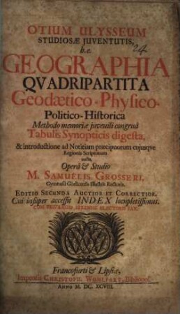 Otium Ulysseum studiosae iuventutis : seu geographia quadripartita