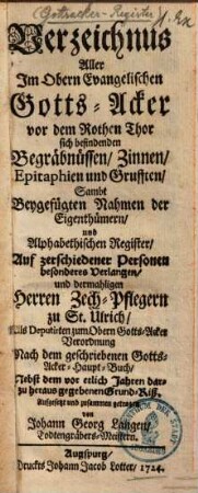 Verzeichnus Aller Im Obern Evangelischen Gotts-Acker ... sich befindenden Begräbnüssen