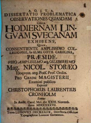 Dissertatio problematica observationes quasdam circa hodiernam lingvam Svecanam exhibens