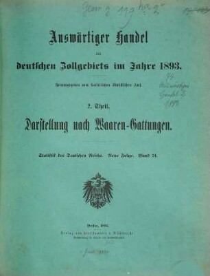 Auswärtiger Handel des deutschen Zollgebiets. 74 = 1893 (1894