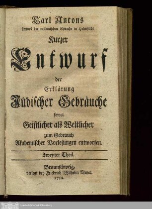 Theil 2: Kurzer Entwurf der Erklärung jüdischer Gebräuche sowol geistlicher als weltlicher