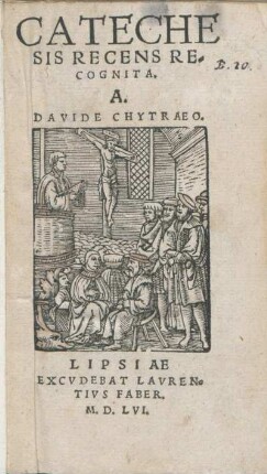 Catechesis Recens Recognita. A. Davide Chytraeo.