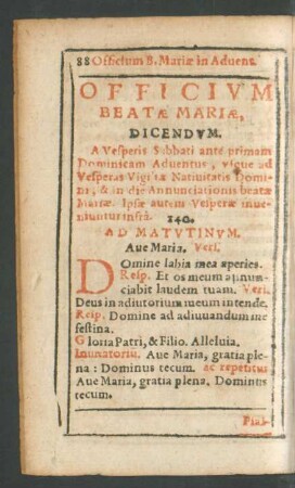Officium Beatae Mariae, Dicendum. A Vesperis Sabbati ante primam Dominicam Adventus, usque ad Vesperas Vigiliae Nativitatis Domini ...