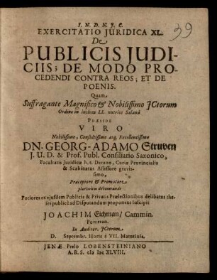 Exercitatio Iuridica XL. De Publicis Iudiciis; De Modo Procedendi Contra Reos; Et De Poenis