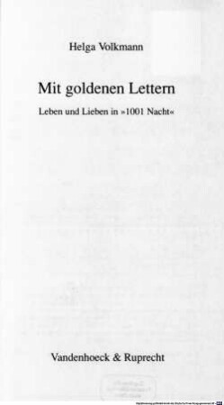 Mit goldenen Lettern : Leben und Lieben in "1001 Nacht"