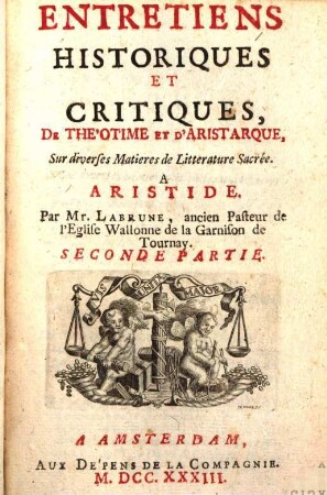 Entretiens Historiques Et Critiques, De Philarque Et De Polidore, Sur diverses Matieres de Litterature Sacrée : A Aristide. Seconde Partie