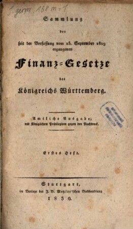 Sammlung der seit der Verfassung vom 25. Sept. 1819 ergangenen Finanz-Gesetze des Königreiches Württemberg. 1