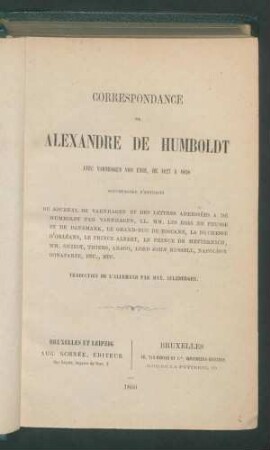 Correspondance de Alexandre de Humboldt avec Varnhagen von Ense, de 1827 a 1858, accompagnée d'extraits du ... Trad. de l'allemand par Max. Sulzberger.