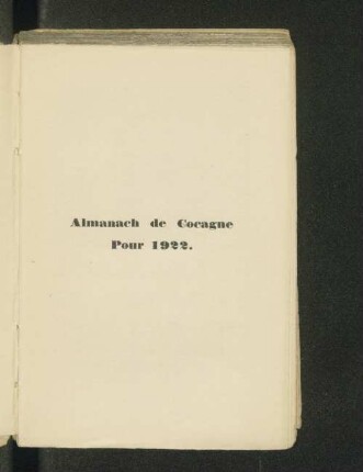 Almanach de Cocagne : pour l'an 1922 ; dedié aux vrais Gourmands et aux francs Buveurs